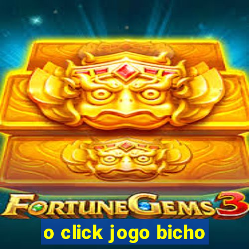 o click jogo bicho